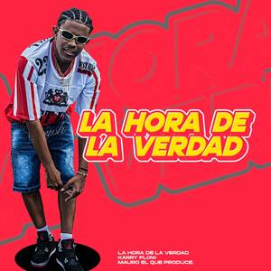 La Hora De La Verdad (Explicit)