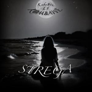 STREGA (feat. KubeBtz) (Explicit)