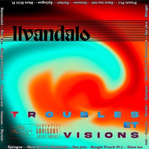 Troubles et Visions (Explicit)