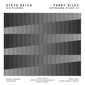 Steve Reich: Six Pianos & Terry Riley: Keyboard Study #1