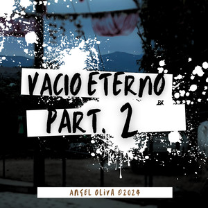 Vacio Eterno, Pt. 2