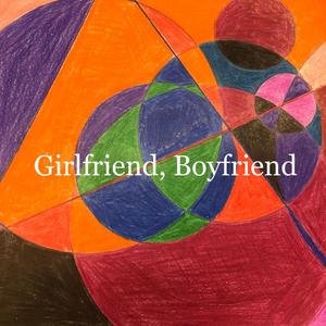 Girlfriend, Boyfriend (Explicit)