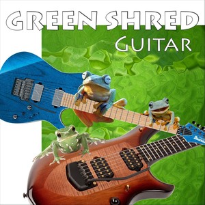 Green Shred Guitar (Explicit)