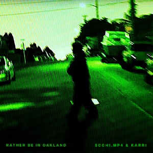 Rather Be In Oakland