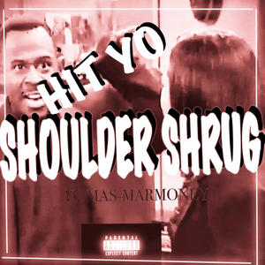 SHOULDER SHRUG (feat. Marmoney) [Explicit]
