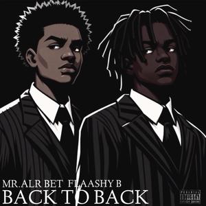 BACK TO BACK (feat. FLAASHY B) [Explicit]