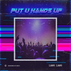 put u hands up