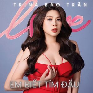 Em Biết Tìm Đâu