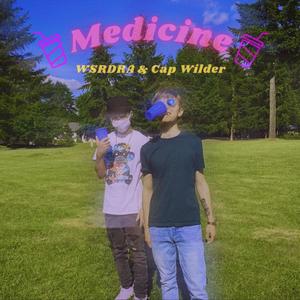 Medicine (feat. WSRDRA) [Explicit]