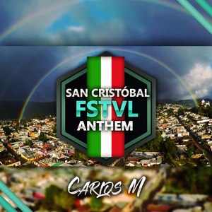 San Cristóbal Fstvl Anthem