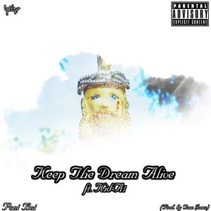 Keep the Dream Alive (feat. Kid A1) [Explicit]