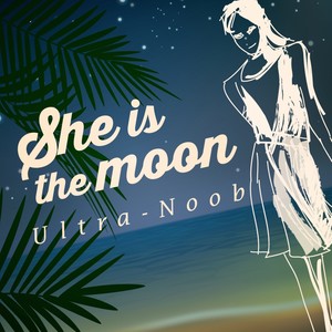 She Is The Moon