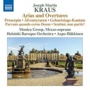 KRAUS, J.M.: Arias and Overtures (Groop, Helsinki Baroque Orchestra, Häkkinen)