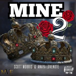 Mine 2 (feat. Anaya Lovenote) (Explicit)