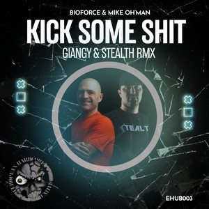 Kick Some Shit (Giangy & Stealth Hardcore Remix 2025)