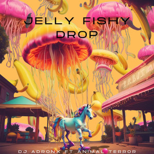 Jelly Fishy Drop