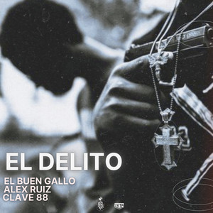 El Delito (Explicit)