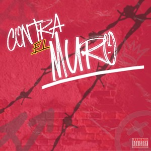 Contra el Muro (Explicit)