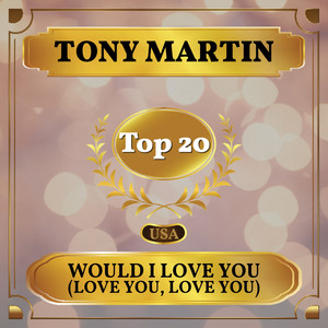 Would I Love You (Love You, Love You) (Billboard Hot 100 - No 19)