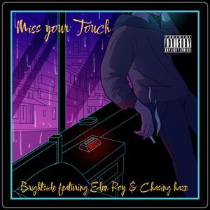 Miss Your Touch (feat. EDEN ROY & Chasing haze) (Explicit)