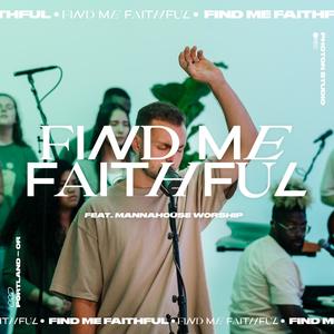 Find Me Faithful (feat. Clayton Hackett & Serena Mesa)