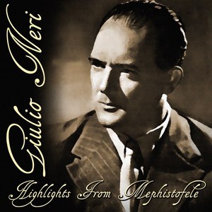 Mephistofele - Cavliero Illustre - Dimmi Se Credi - Ascolta, Vezzoso Angelo - T'Amo, T'Amo