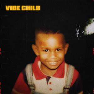 Vibe Child (Explicit)