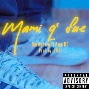 mami q' fue (feat. Papu Mc) (Explicit)