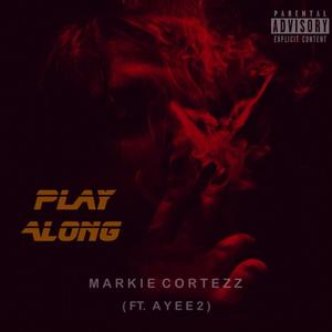 Play Along (feat. Ayee 2) (Explicit)
