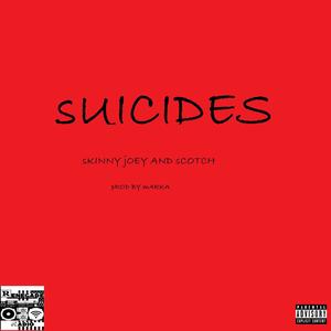 Suicides (feat. Scotch) [Explicit]