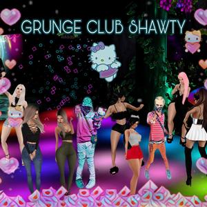 Grunge Club Shawty (feat. Capt Dozzie Aka Lil Yawh) [Explicit]