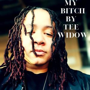 TEE WIDOW - MY ***** (Explicit)