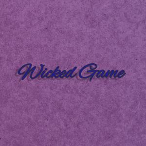 Wicked Game (feat. BloodyFez) [Slow/Chill Version]