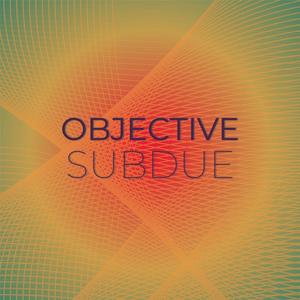 Objective Subdue