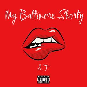 My Baltimore Shorty (Explicit)