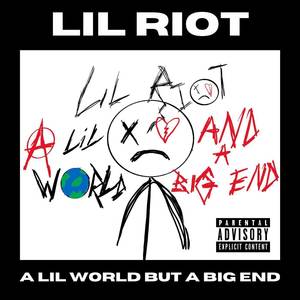 A Lil World, But A Big End, Pt. 2 (Explicit)