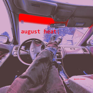 august heat (Explicit)