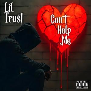 Can't Help Me (Explicit)
