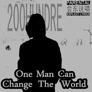 One Man Can Change The World