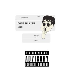 DON'TTALK2ME (Explicit)