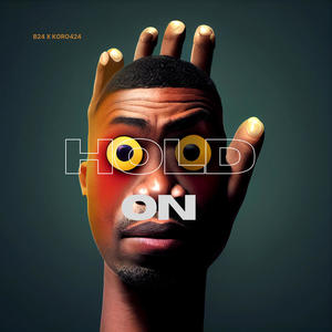 Hold On (feat. Koro424) (Explicit)