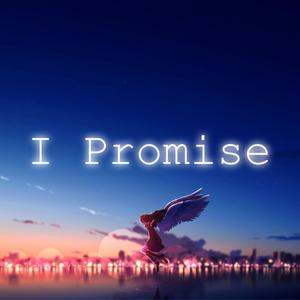 I Promise