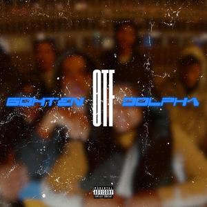 OTF (feat. Dolpha Bpm) [Explicit]