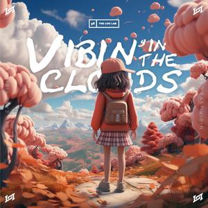 Vibin' in the Clouds (Lon x shanoista x Yca chu x K x Kyaw Pinkman x Jay Gee x Gab) [Explicit]