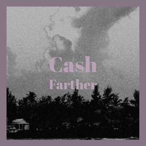 Cash Farther