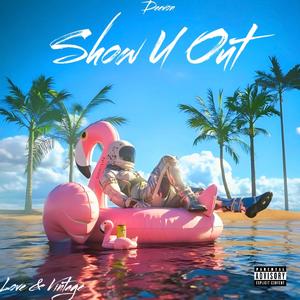 Show U Out (Explicit)