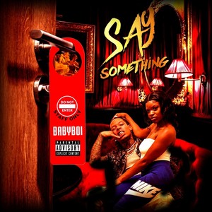 Say Something (Explicit)