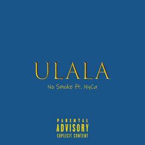 ULALA (feat. NyCa)