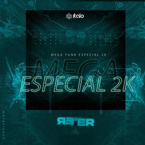 MEGA FUNK ESPECIAL 2K (Explicit)