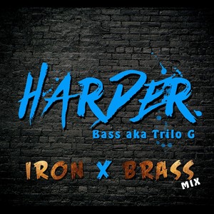 Harder (Iron & Brass Mix)